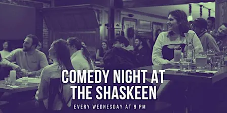 Comedy Night at the Shaskeen!