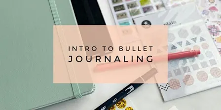 Intro to Bullet Journaling