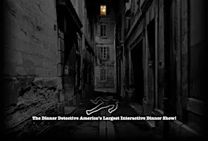 Dinner Detective Interactive True Crime Murder Mystery Dinner Show!