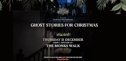 Ghost Stories for Christmas + Spooky Stroll  - Monks Walk Beverley