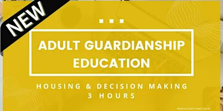Adult Guardianship Education - Housing & Decision Making (2024) (3 Hours)