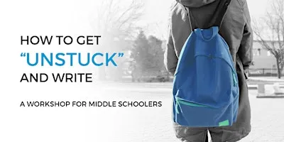 How to Get "Unstuck" and Write