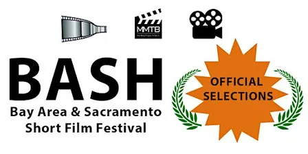 BASH- Bay Area & Sacramento Short Film Festival 2026- Part 1 S2- PLUS