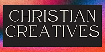 Christian Creatives 4 Year Anniversary October Edition