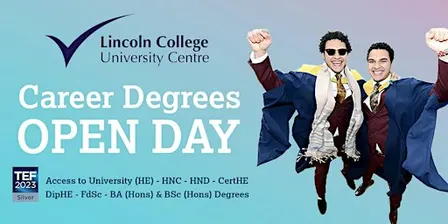 Lincoln College University Centre Career Degrees Open Day | 7  November  26