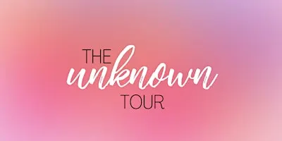 The Unknown Tour COMEDY NIGHT 2027 - Tyler, TX