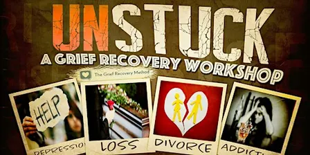 In Person (9/20) INTRO to Unstuck: using The Loss & Grief Recovery Method®