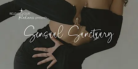 Release Your Radiance presents: Sensual Sanctuary