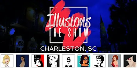 Illusions The Drag Queen Show Charleston, SC Drag Queen Show - Charleston
