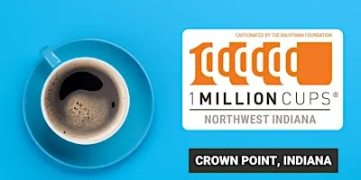 1 Million Cups Northwest Indiana (Crown Point, IN - November 18)