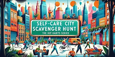 Self-Care City Scavenger Hunt: Based on Hot Habits Series - North Las Vegas