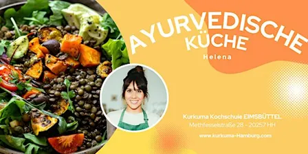 AYURVEDISCHE KÜCHE - Kochkurs in Hamburg Eimsbüttel