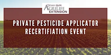 Copy of Private Pesticide Applicator Recertification Event