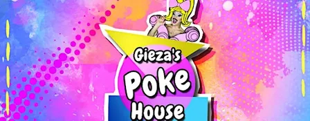 Gieza's Pokehouse [A Do-It-Yourself Drag Show]