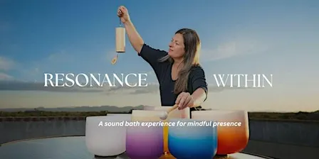 Resonance Within | A Crystal Bowl Sound Bath at Hacienda del Sol