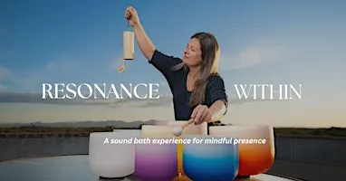 Resonance Within | A Crystal Bowl Sound Bath at Hacienda del Sol