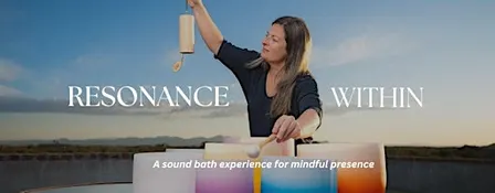 Resonance Within |  A Crystal Bowl Sound Bath at Westward Look