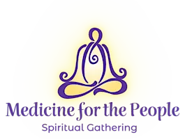 Medicine for the People Spiritual Gathering - FALL 2026