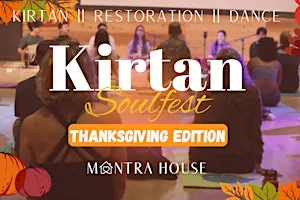 Thanksgiving Edition Kirtan Soulfest | Bhakti, Mantra Yoga, Feast