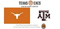 Texas Exes Denton County Chapter Game Watch: Texas vs. A&M