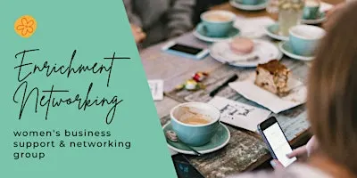 Enrichment Networking: Business Circle For Women