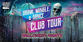 San Diego Halloween Night Club Tour (4 clubs included)