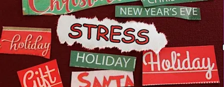 Stress Management: Gearing Up and Surviving the Holiday Season