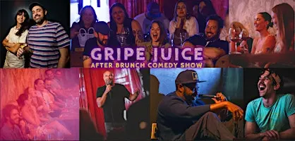 Gripe Juice - After Brunch Comedy Show