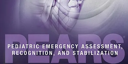 PEARS Provider - Pediatric Emergency Assessment, Recognition, Stabilization