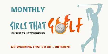 Girls that Golf - Monthly - Business Networking