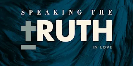 Speaking the Truth in Love 2027: Faithful Guides in a Confusing Age