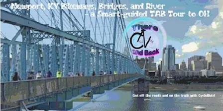 Newport, KY Bikeways, Bridges, and River - a Smart-guided TAB Tour to OH