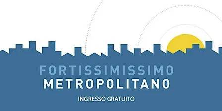 FORTISSIMISSIMO METROPOLITANO 2026 | Figline e Incisa Valdarno