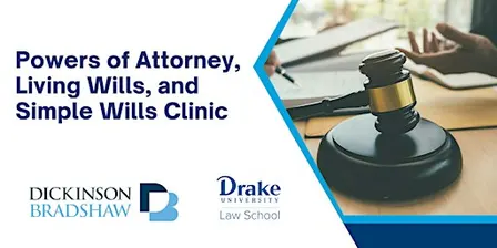 Powers of Attorney, Living Wills, and Simple Wills Clinic