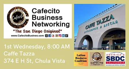 Cafecito Business Networking, Chula Vista 1st Wednesday Nov