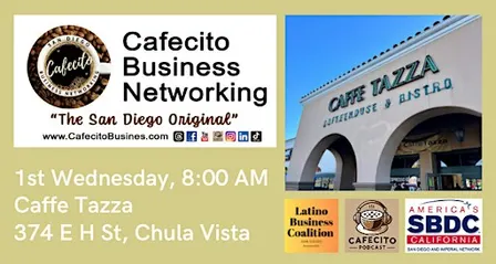 Cafecito Business Networking, Chula Vista 1st Wednesday Nov