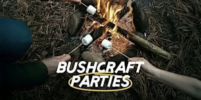 Bushcraft Parties