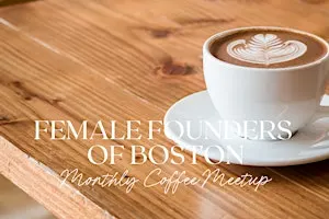 Female Founders of Boston October Coffee Meetup