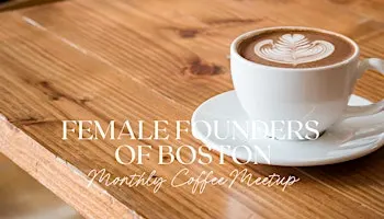 Female Founders of Boston October Coffee Meetup