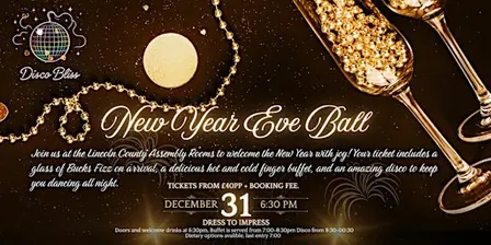 Disco Bliss - New Year's Eve Ball - Lincoln - The County Assembly Rooms