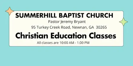Summerhill Baptist Church Christian Education Classes