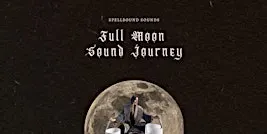 Full Moon Sound Journeys