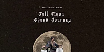 Full Moon Sound Journeys