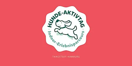 "Hundeaktivtag-Indoor XXL-Hamburg"   Erlebnisparcours & Messe