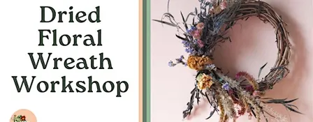 Dried Floral Wreath Workshop