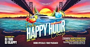 FRIDAY HAPPY HOUR CRUISE (Two Hour Cruise)