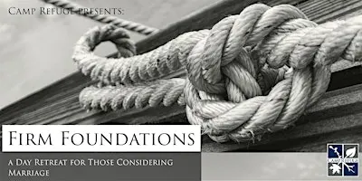 Firm Foundations: A Day Retreat for those Considering Marriage