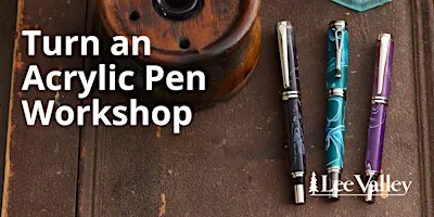 Lee Valley Tools Niagara Falls Store - Turn an Acrylic Pen