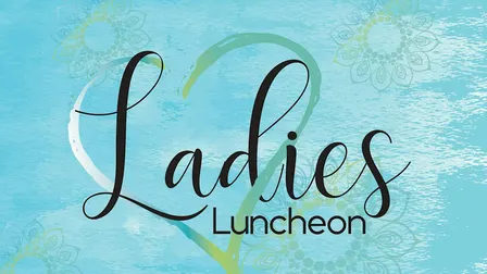 October 2026 Ladies Luncheon sponsored by Susan Wilson