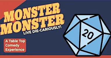 Monster Monster (A Table Top Comedy Experience)
